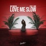 Love Me Slow