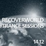 Recoverworld Trance Sessions 14.12