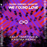 We Found Love - Zack Martino & Kastra Remix