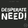 Desperate Need