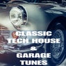 Classic Tech House & Garage Tunes