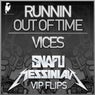 Runnin out of Time VIP / Vices VIP