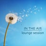 In the Air Lounge Session