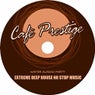 Cafe Prestige (Extreme Deep House No Stop Music)