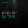 Give It To Me