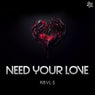 Need Your Love