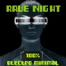 Rave Night (100%% Electro Minimal)