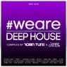 #WeAreDeephouse #002-18-04 (Compiled by Robin Tune & Danny Carlson)