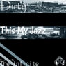 Dirty/This My Jazz