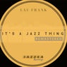 It's A Jazz Thing (Remastered)