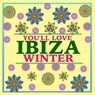 You'll Love Ibiza Winter