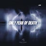 Only Fear of Death