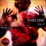 Thin Line, Vol. 2