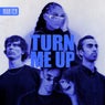 Turn Me Up