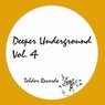 Deeper Underground, Vol. 4