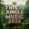 This Is Jungle Music 2025