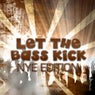 Let The Bass Kick - NYE Edition