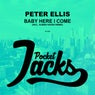 Baby Here I Come (Incl. Ruben Naess Remix)