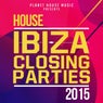 Ibiza Closing Parties 2015: House