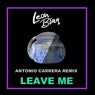 Leave Me (Antonio Carrera Remix)