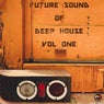 Future Sound of Deep House, Vol. 1
