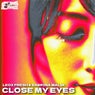 Close My Eyes