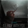I'll Ride With You