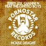 Terry Lex, Gianni N Feat The Ghetto Boys - House Delight
