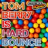 Tom Berry Is Hard Bounce EP