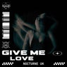 Give Me Love