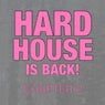 Hard House Is Back! Chapter 2