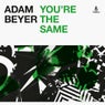 You're the Same