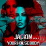 Jackin Your House Body, Vol. 1