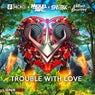 Trouble With Love