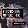 Focus:005 Moti Brothers