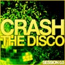 Crash The Disco - Session 0.5