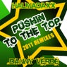 Pushin To The Top - 2011 Remixes