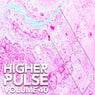 Higher Pulse, Vol. 40