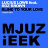 Blind To Your Love (Classic Mix)