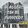 Blaggers Can Be Choosers