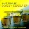 Goose / Tequila EP