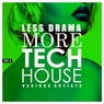 Less Drama More Tech House, Vol. 4