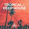 Tropical & Deep House: Summer Mix 2022