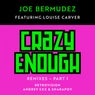 Crazy Enough: Remixes, Pt. 1