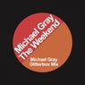 The Weekend - Michael Gray Glitterbox Mix