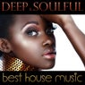 Deep & Soulful Best House Music