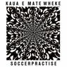 Kaua E Mate Wheke