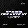 BREAKBEAT HABIBI MENGKANEE (AGUNG SAPUTRA Remix)
