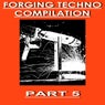 Forging Techno Compilation, Pt. 5