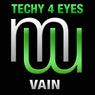 Techy 4 Eyes - Vain